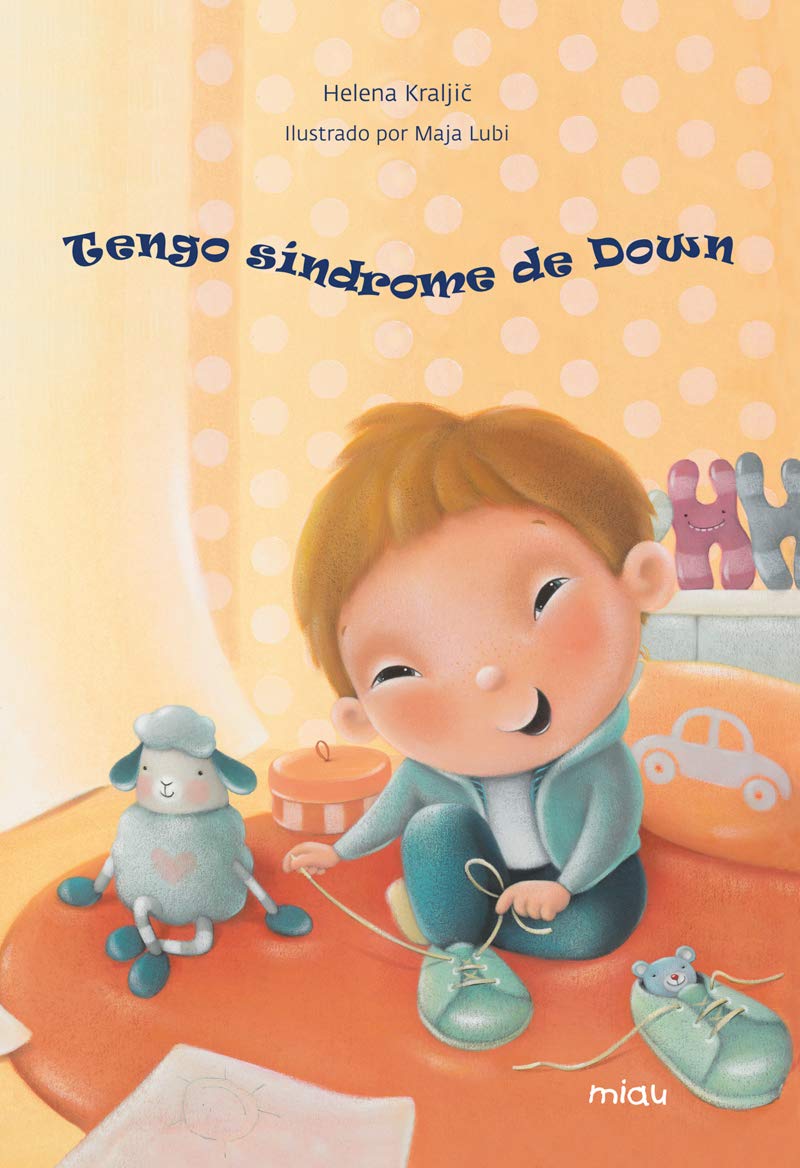 Libro: TENGO SÍNDROME DE DOWN (Miau)