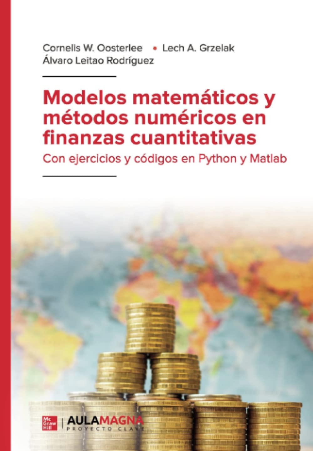 Libro: Modelos matemáticos y métodos numéricos en finanzas cuantitativas: Con ejercicios y códigos en Python y Matlab (Spanish Edition)