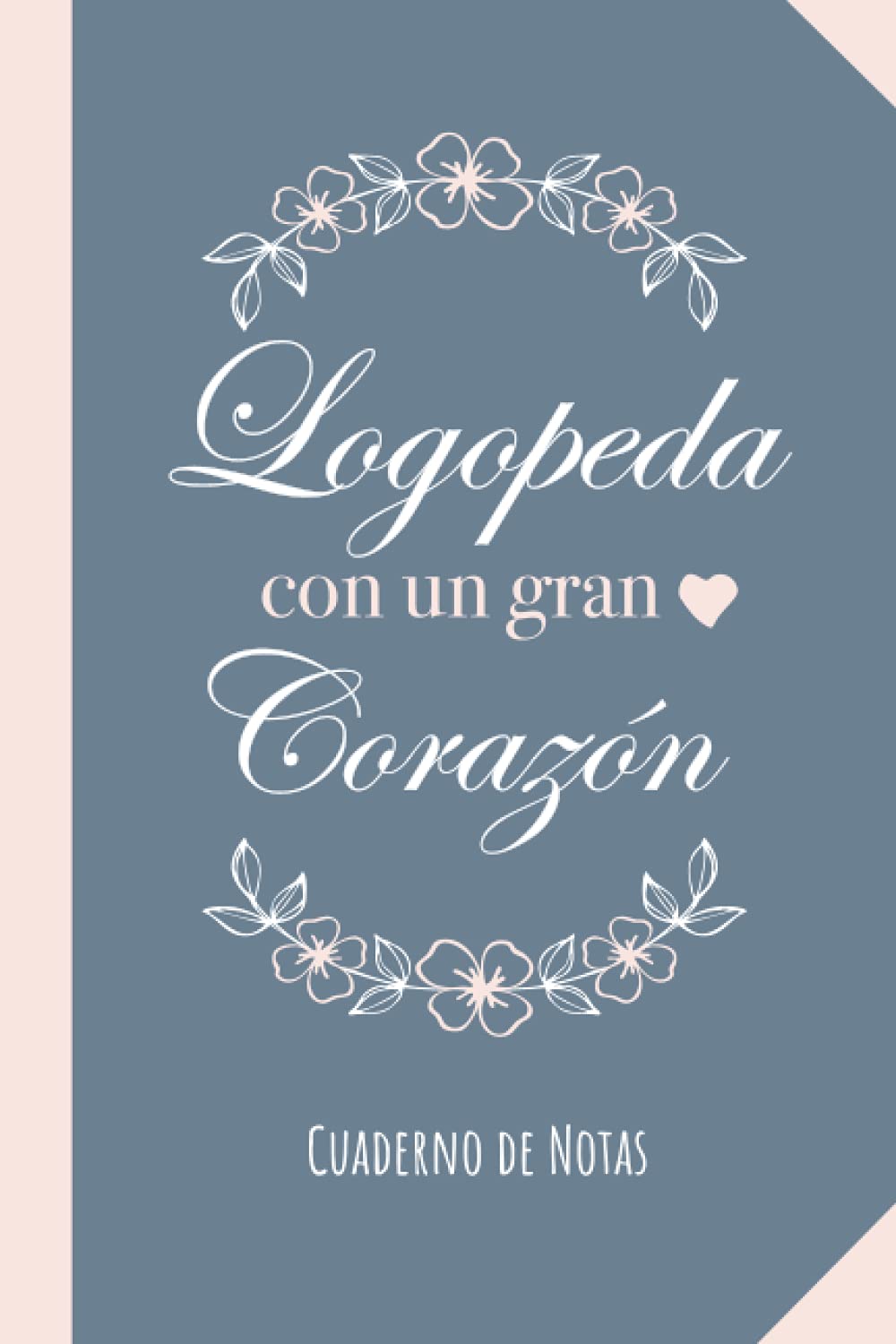 Libro: Logopeda con un gran Corazón: Cuaderno para regalar a una Logopeda (A5, rayado) - Regalo original para su cumpleaños o navidad
