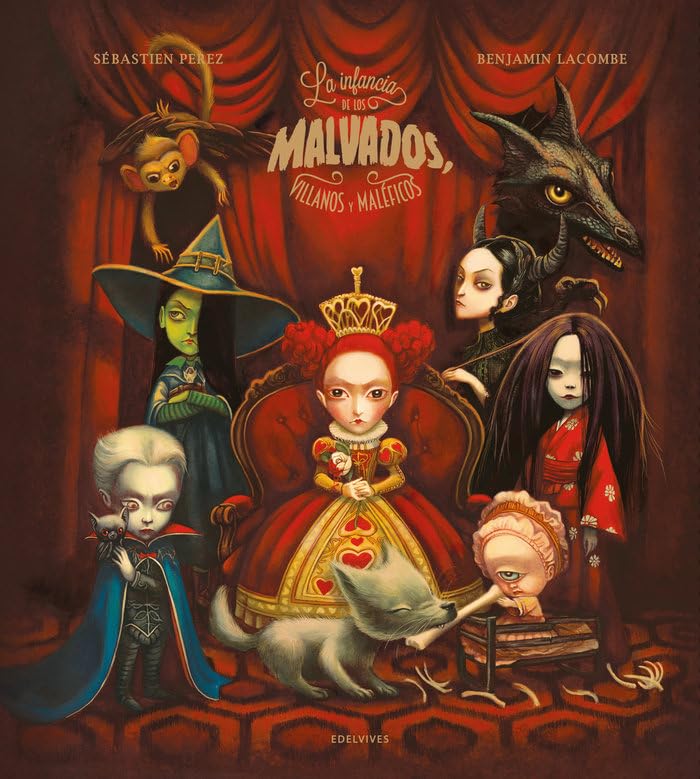 Libro: La infancia de los malvados, villanos y maléficos (Álbumes ilustrados)