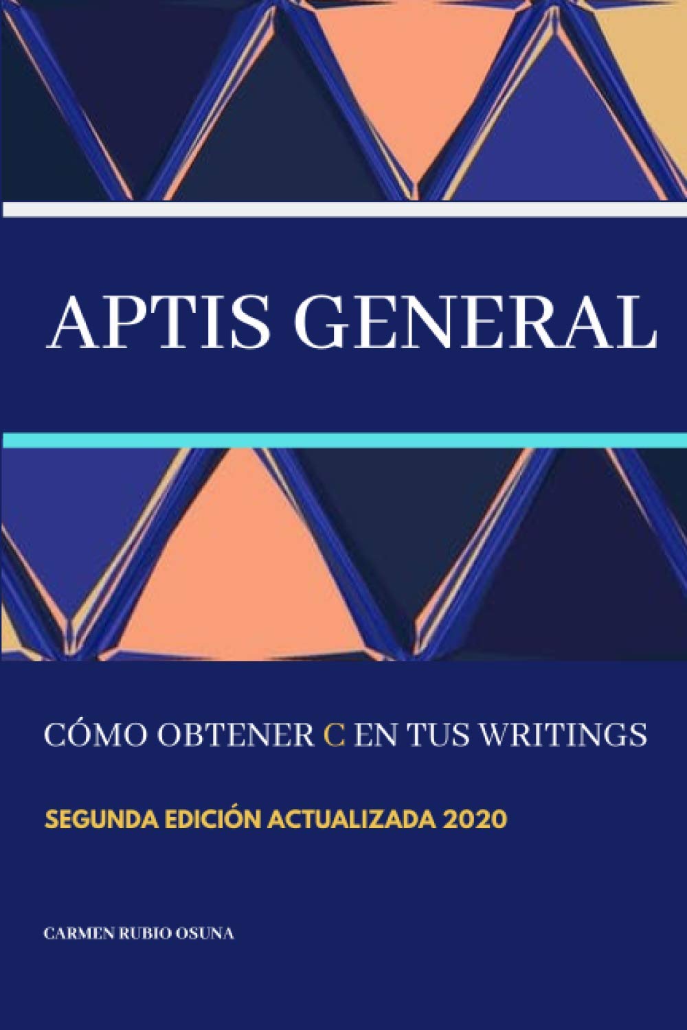 Libro: Aptis General: cómo obtener C en tus writings: Nueva edición actualizada 2020 (Spanish Edition)