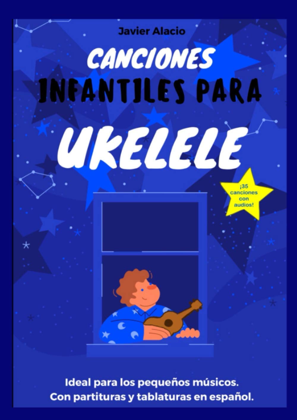 Libro: Canciones Infantiles para Ukelele: 35 canciones infantiles populares en español con partituras y tablaturas. (Partituras y tablaturas para ukelele) (Spanish Edition)