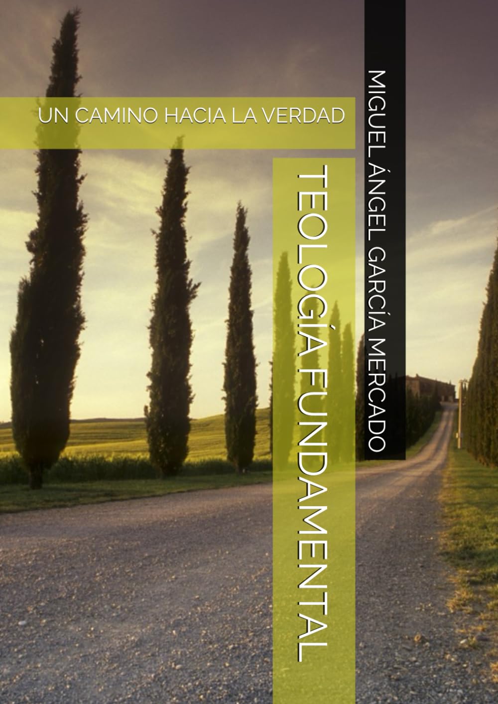 Libro: TEOLOGÍA FUNDAMENTAL: UN CAMINO HACIA LA VERDAD (MANUALES DE FORMACIÓN COFRADE) (Spanish Edition)
