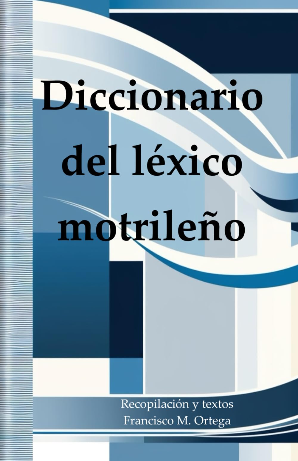 Libro: Diccionario del léxico motrileño: El habla de Motril (Spanish Edition)