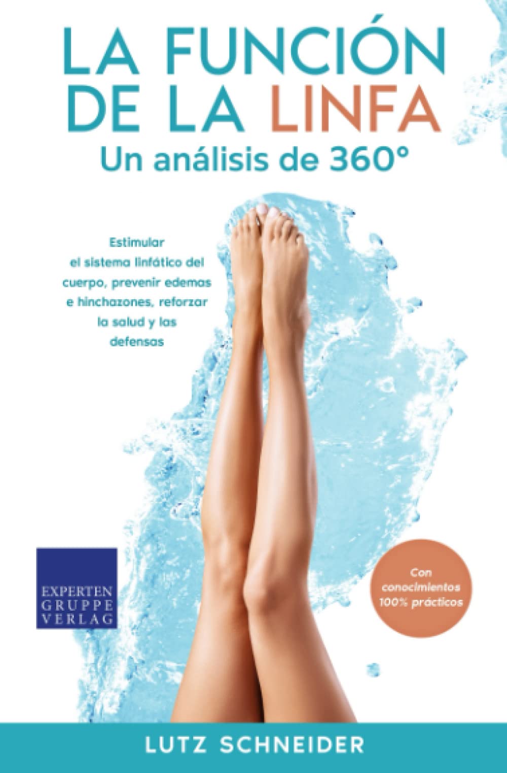 Libro: La función de la linfa – Un análisis de 360°: Estimular el sistema linfático del cuerpo, prevenir edemas e hinchazones, reforzar la salud y las defensas