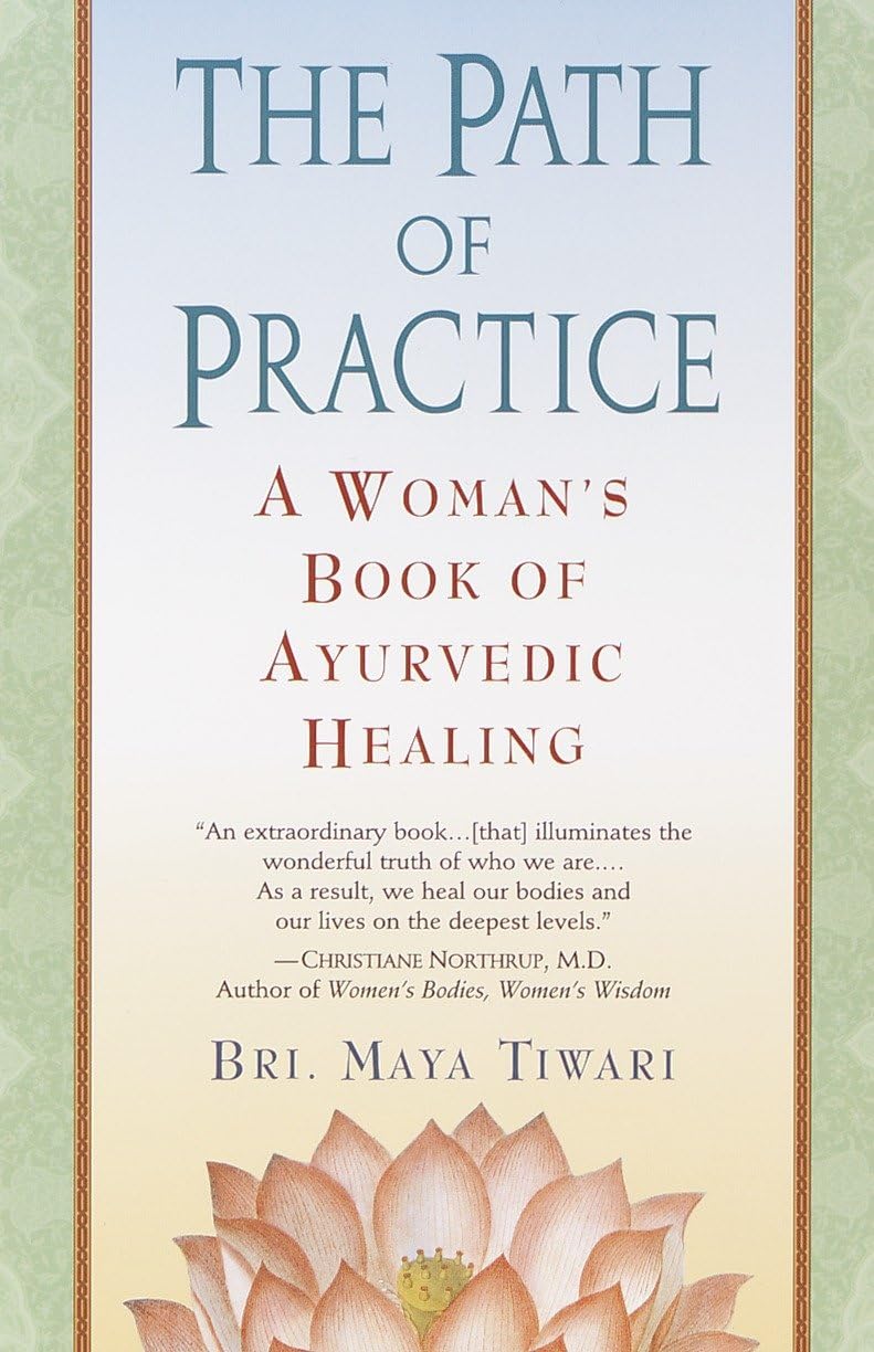 Libro: The Path of Practice: A Woman's Book of Ayurvedic Healing