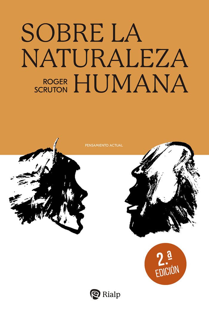 Libro: Sobre la Naturaleza Humana (2ª Edición): 7 (Pensamiento Actual)