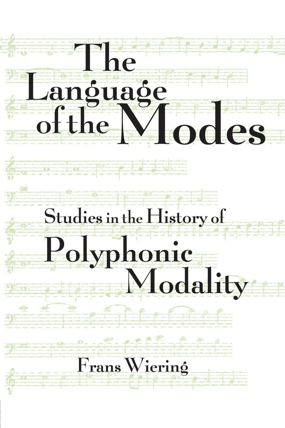 Libro: The Language of the Modes: Studies in the History of Polyphonic Modality (Criticism and Analysis of Early Music)