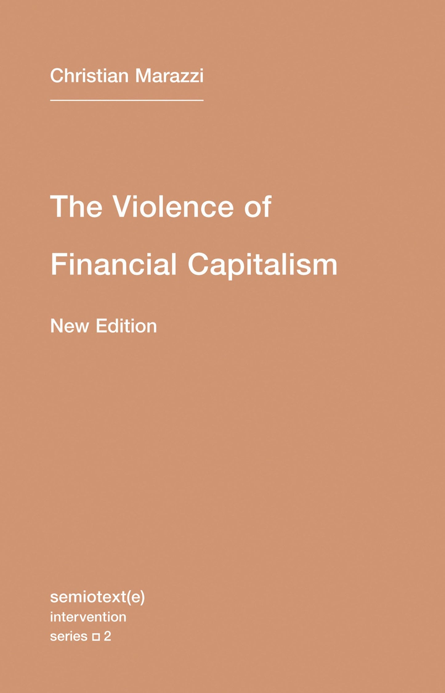 Libro: The Violence of Financial Capitalism, new edition (Semiotext(e) / Intervention Series)