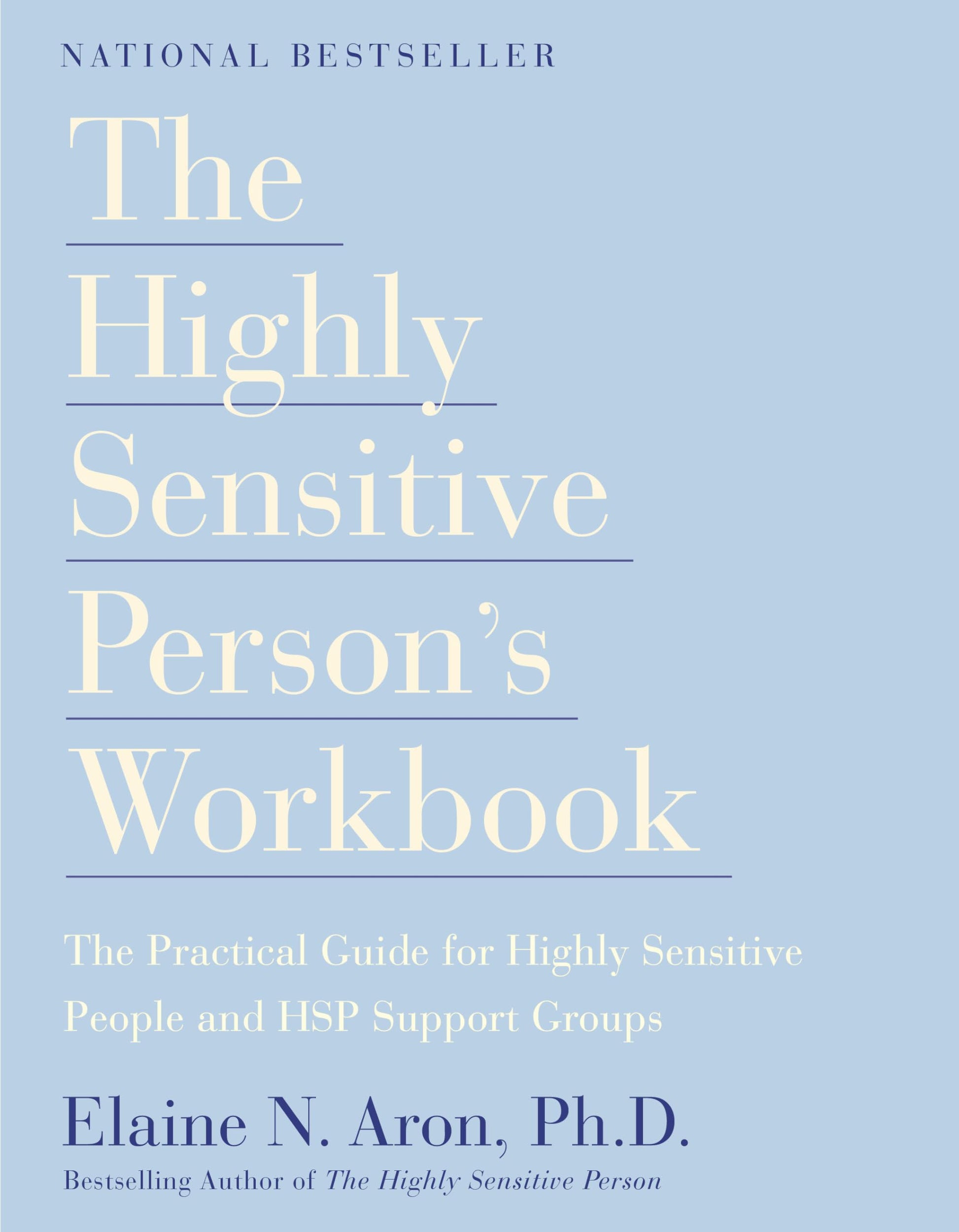Libro: The Highly Sensitive Person's Workbook: A Comprehensive Collection of Pre-tested Exercises Developed to Enhance the Lives of HSP's