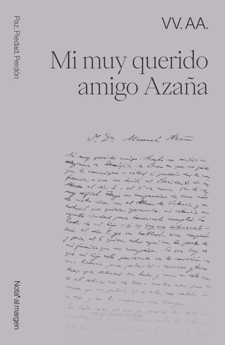 Libro: Mi muy querido amigo Azaña: 3 (Paz, Piedad, Perdón)