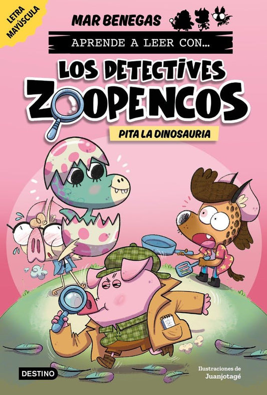 Aprender a leer con... Los Detectives Zoopencos 10. Pita la dinosauria: En letra MAYÚSCULA para aprender a leer (libros para niños a partir de 5 años). Elige tu propia historia