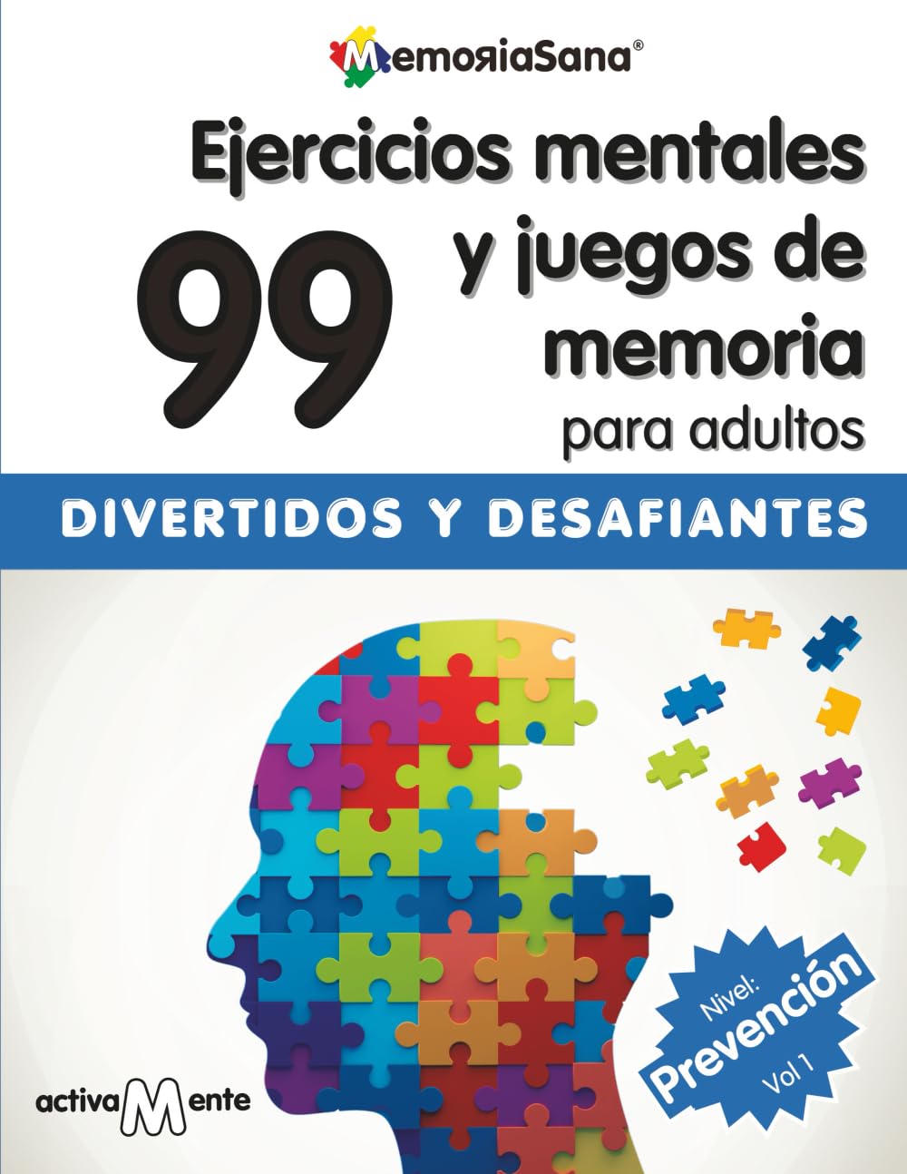 Libro: Activamente. 99 Actividades Mentales y Ejercicios de Memoria para Adultos y Mayores Nivel Prevención. Vol 1: Variedad de Juegos y Pasatiempos en ... para Entrenar tu Memoria. Nivel Prevención)