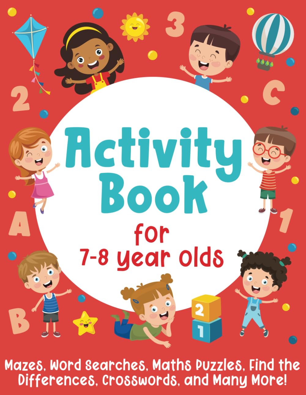 Libro: Activity Book For 7-8 Year Olds: Mazes, Word Searches, Maths Puzzles, Find the Differences, Crosswords, and Many More!