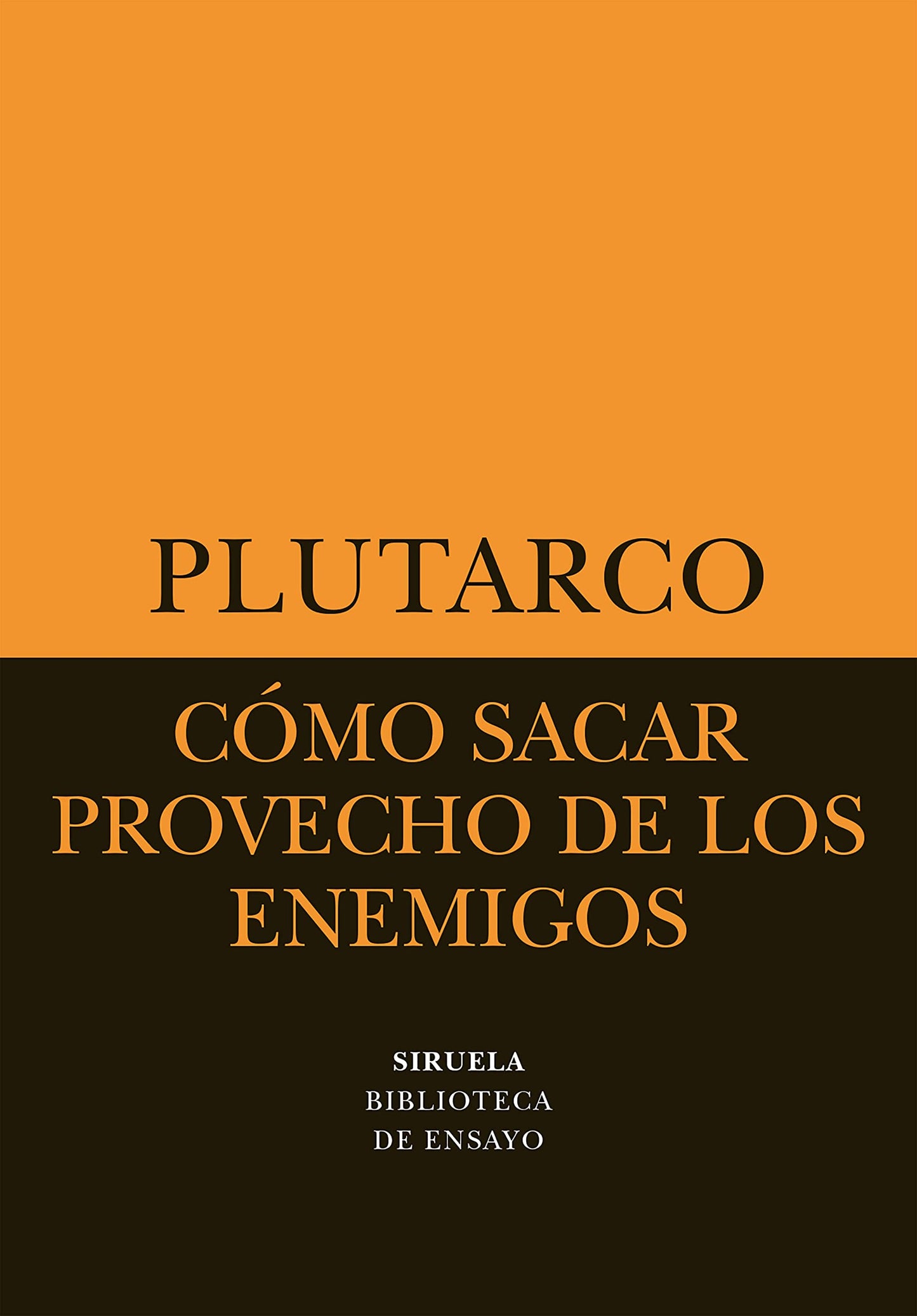 Libro: Cómo sacar provecho de los enemigos (Biblioteca De Ensayo: Serie Menor) (Spanish Edition)