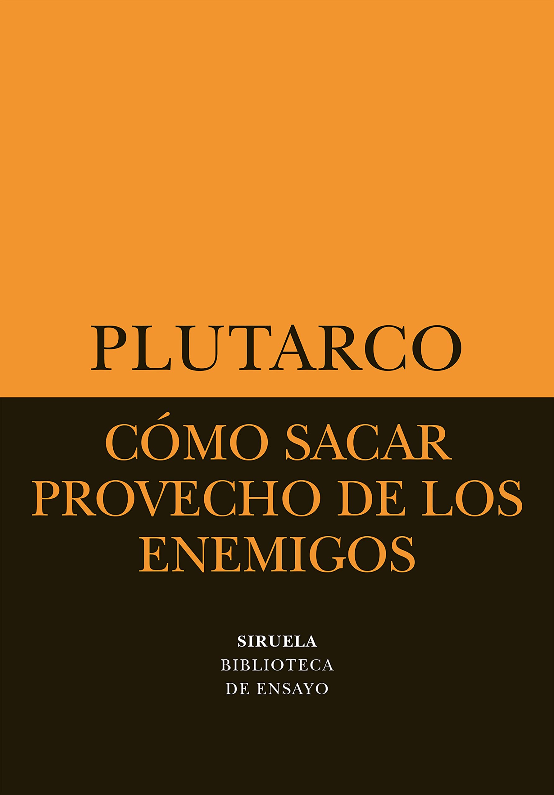Libro: Cómo sacar provecho de los enemigos (Biblioteca De Ensayo: Serie Menor) (Spanish Edition)