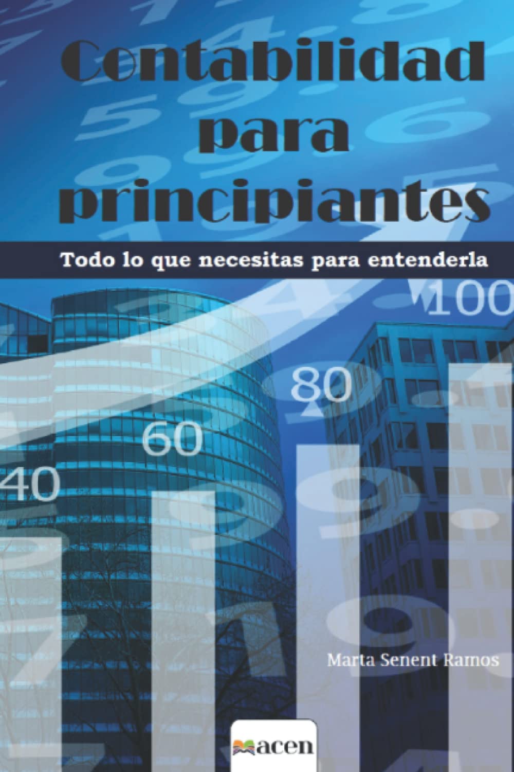 Libro: Contabilidad para principiantes: todo lo que necesitas para entenderla