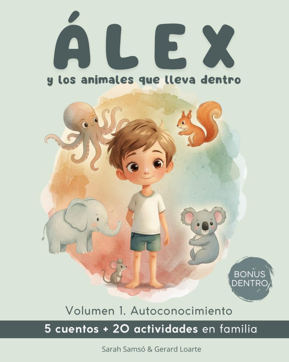 Libro: Álex y los animales que lleva dentro: 5 cuentos de autoconocimiento + 20 actividades para trabajar las emociones en familia | Texto en letra mayúscula para niños de 5-8 años