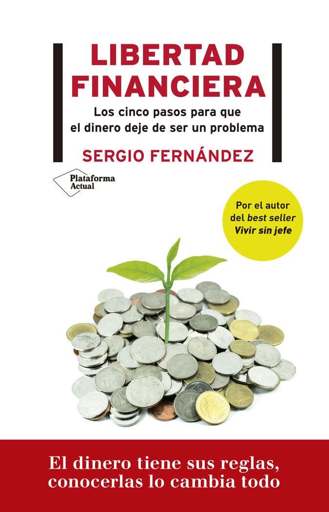 Libro: Libertad financiera: Los cinco pasos para que el dinero deje de ser un problema