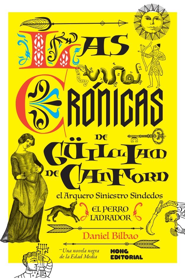 Libro: Las crónicas de Güilliam de Canford, el Arquero Siniestro Sindedos: El perro ladrador