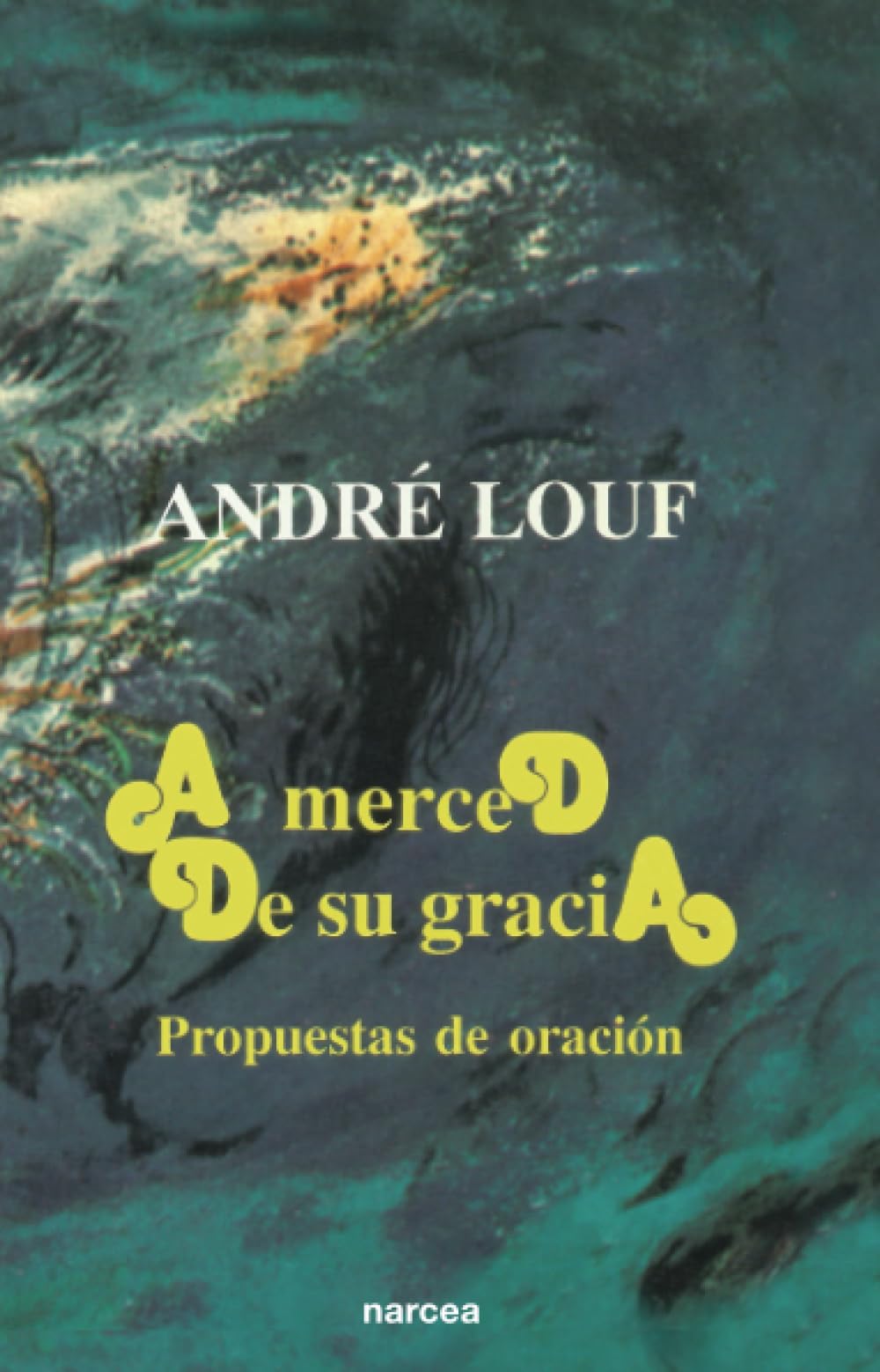 Libro: A merced de su gracia: Propuestas de oración (Espiritualidad) (Spanish Edition)
