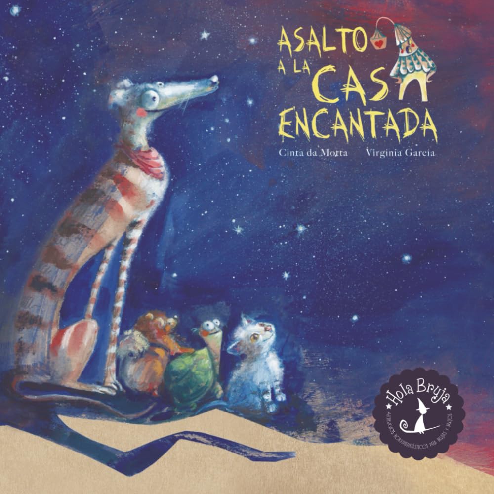 Libro: ASALTO A LA CASA ENCANTADA: Hola Bruja. Artes Literarias.