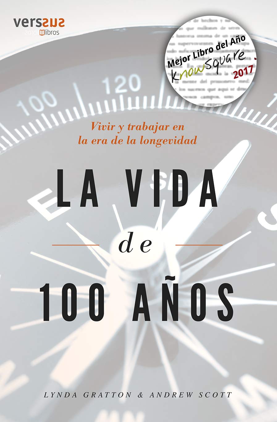 Libro: La Vida de 100 años: Vivir y trabajar en la era de la longevidad (SIN COLECCION)