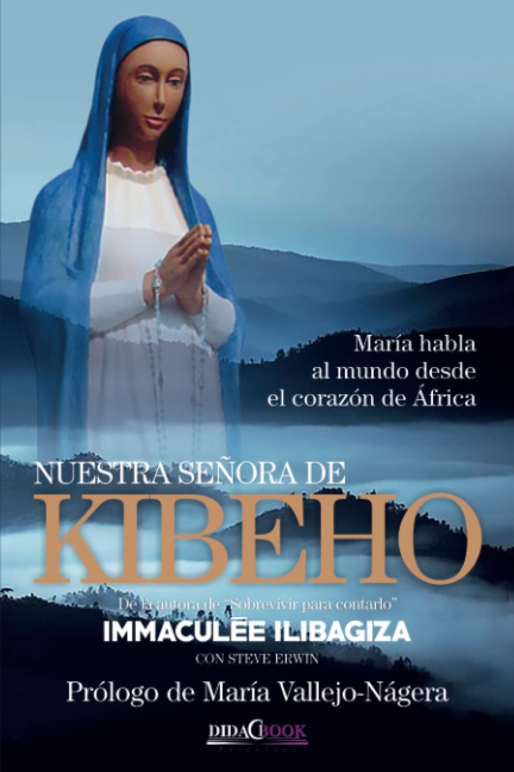 Libro: Nuestra Señora de Kibeho: María habla al mundo desde el corazón de África (SIN COLECCION)