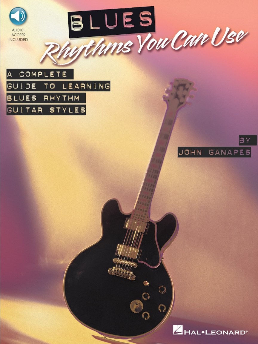 Libro: Blues Rhythms You Can Use Songbook with Online Audio | John Ganapes Electric Guitar Rhythm Lesson Book | Intermediate Progressive Blues Styles | Standard Notation and Tablature with 42 Audio Tracks