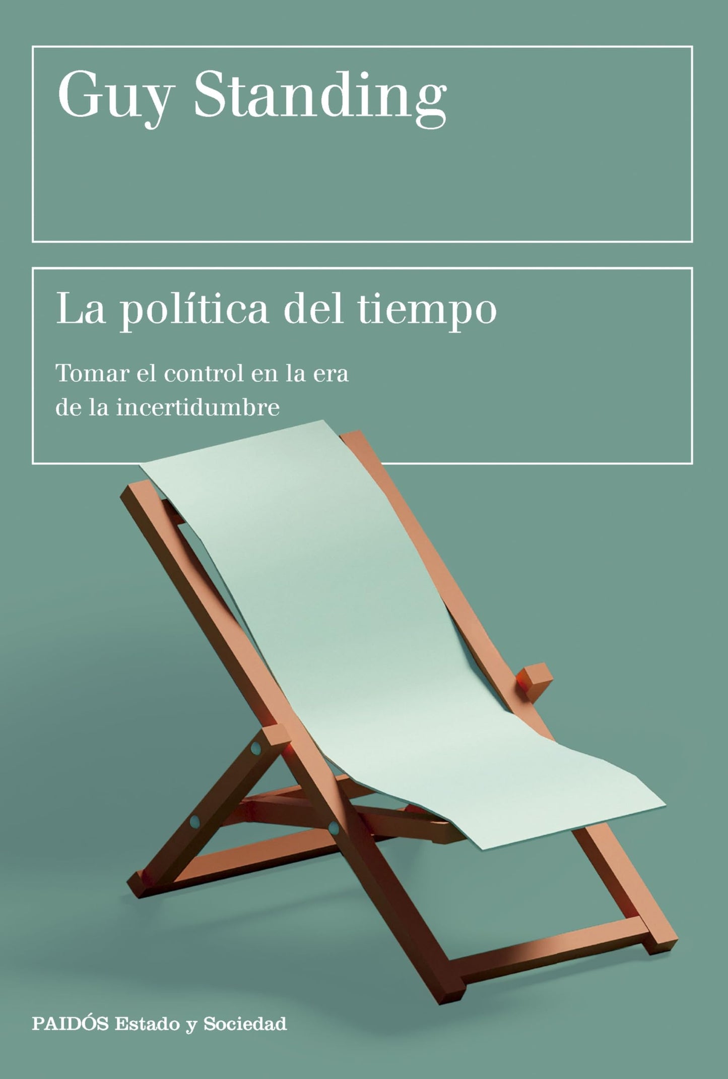 Libro: La política del tiempo: Tomar el control en la era de la incertidumbre
