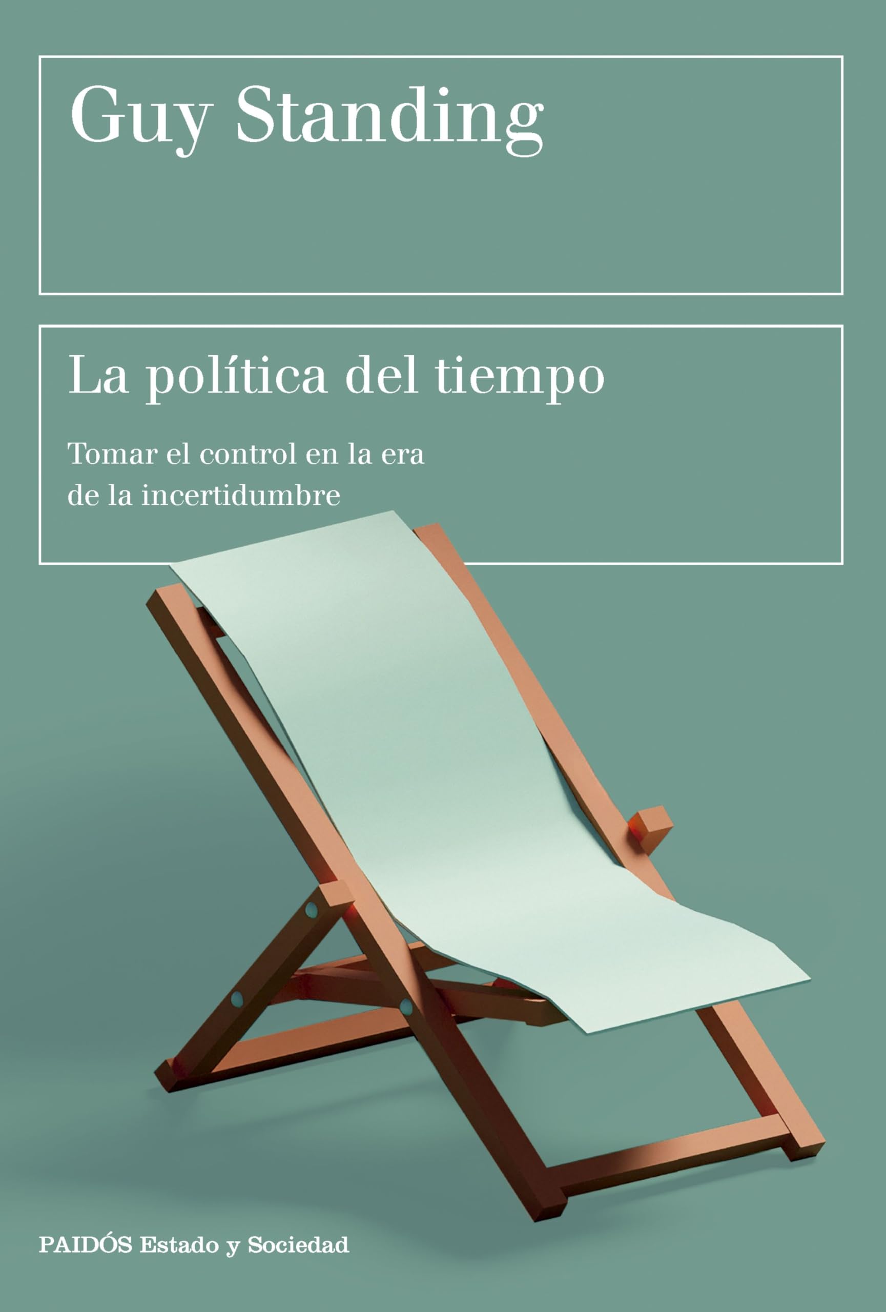 Libro: La política del tiempo: Tomar el control en la era de la incertidumbre