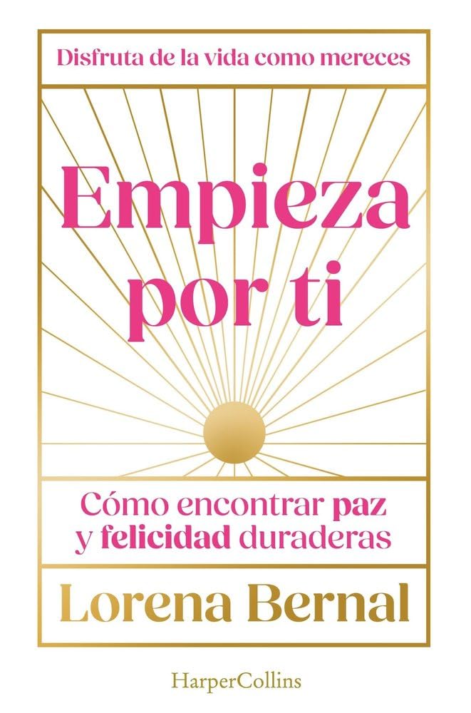 Libro: Empieza por ti: Cómo encontrar paz y felicidad duraderas (HARPER NO FICCION)