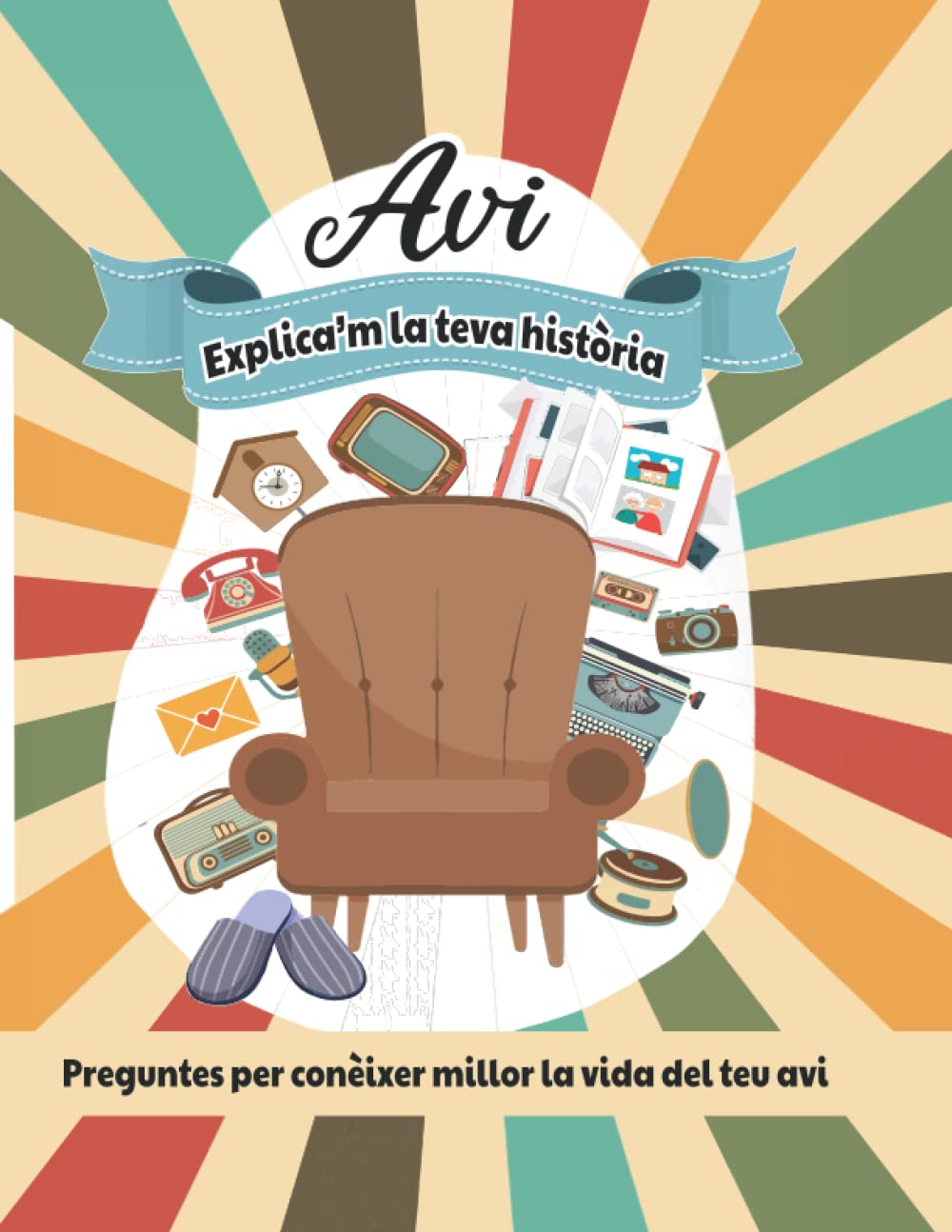 Libro: Avi, explica’m la teva història: Preguntes per conèixer millor la vida del teu avi (Historia de Vida)