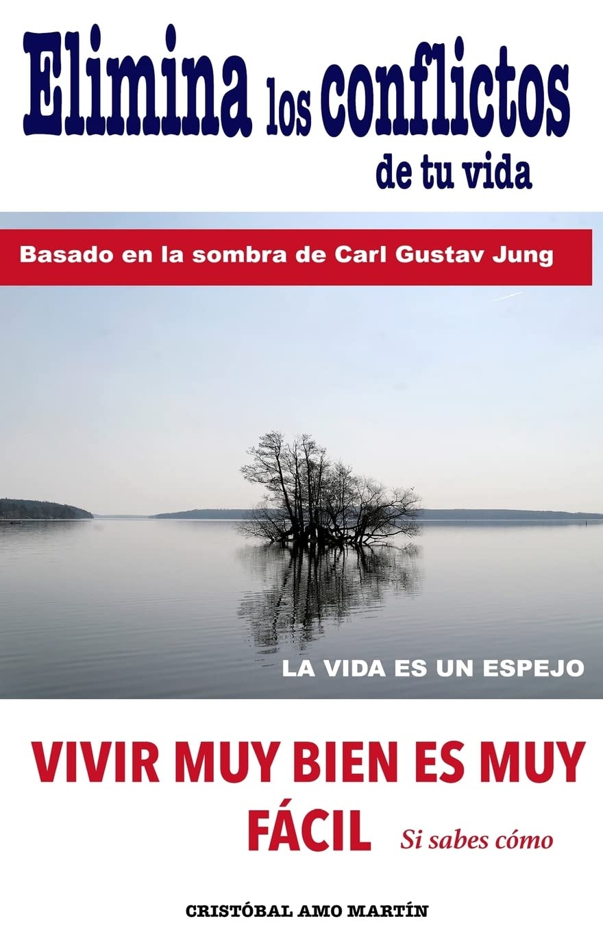 Libro: Elimina Los Conflictos De Tu Vida: Basado en la Sombra de Carl Gustav Jung