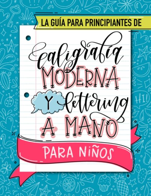 Libro: La guía para principiantes de caligrafía moderna y lettering a mano para niños