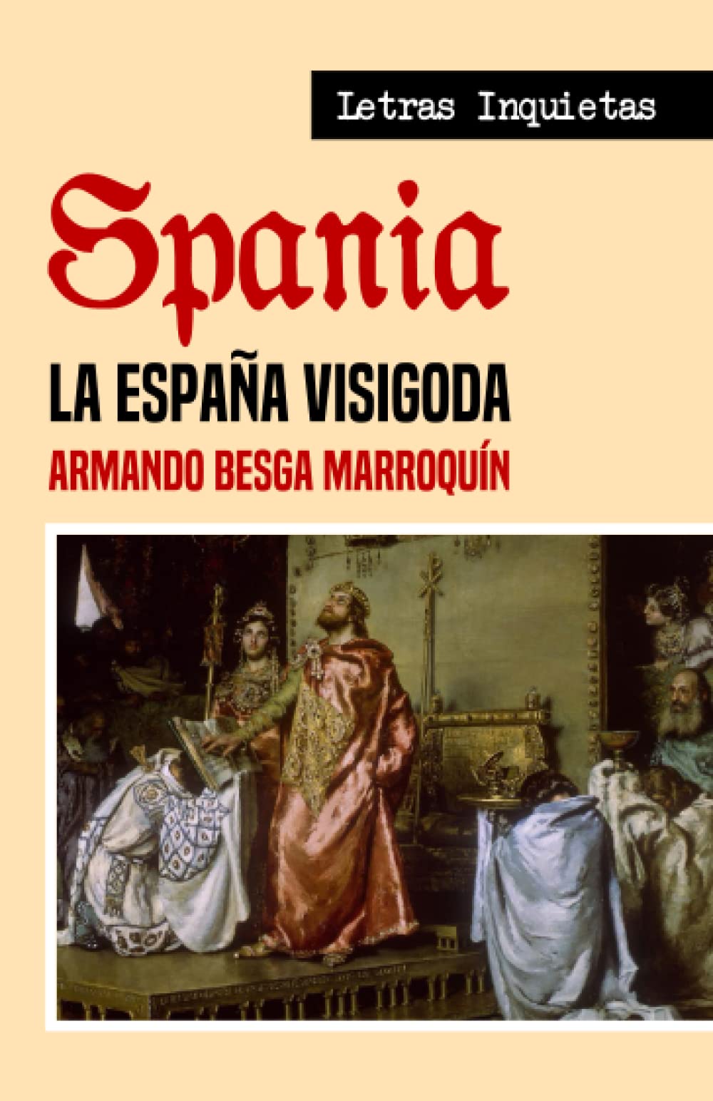 Libro: Spania: La España visigoda (Letras Inquietas) (Spanish Edition)