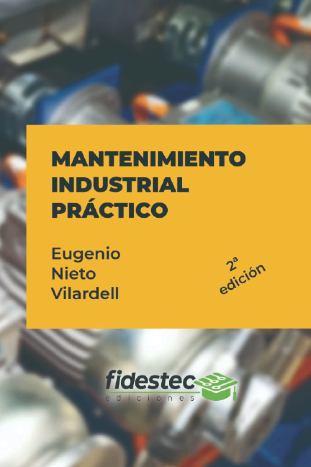 Libro: Mantenimiento industrial práctico (2a edición) (Spanish Edition)