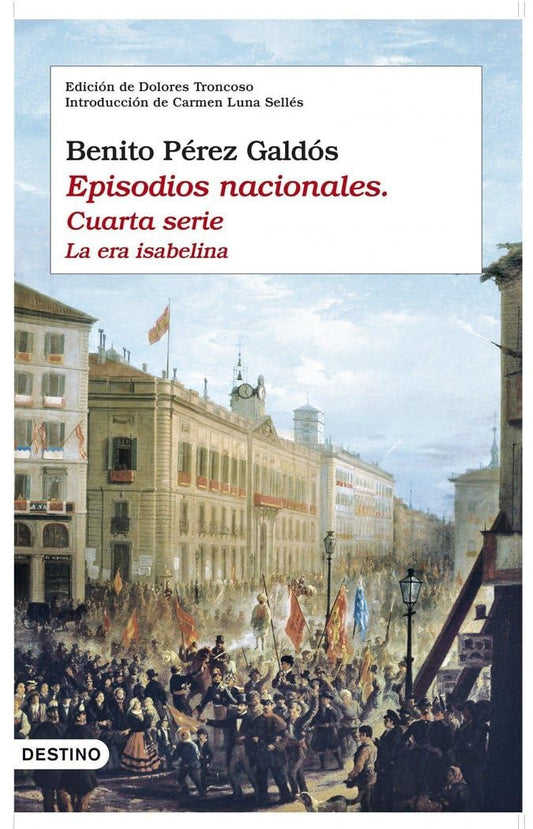 Episodios nacionales. Cuarta serie: La era Isabelina. Edición de Dolores Troncoso. Introducción de Carmen Luna Sellés: 1157 (Áncora & Delfín)
