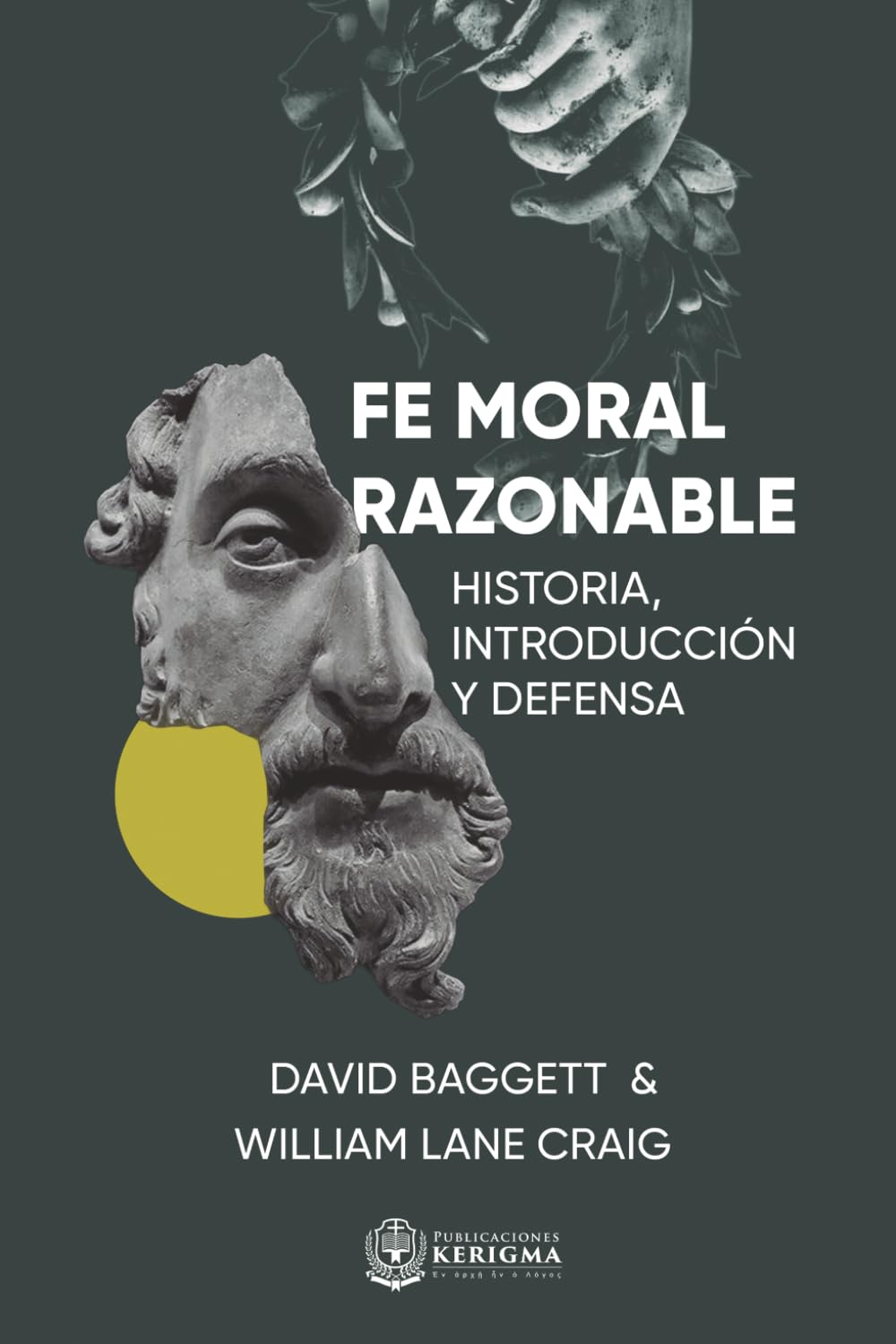 Libro: Fe moral razonable:: historia, introducción y defensa (Spanish Edition)
