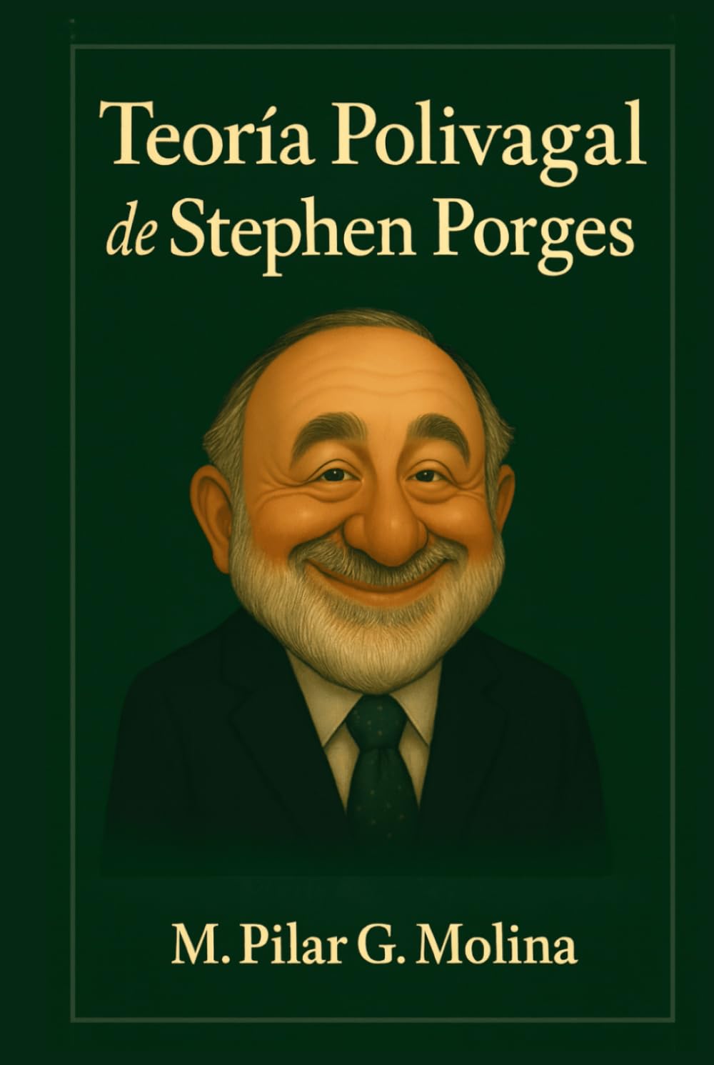 Libro: Teoría Polivagal de Stephen Porges: Regulación Emocional y Conexión Humana. Psicología, Neurociencia y Biología Evolutiva. El Nervio Vago. ... Enfoques y Autores Clave.) (Spanish Edition)