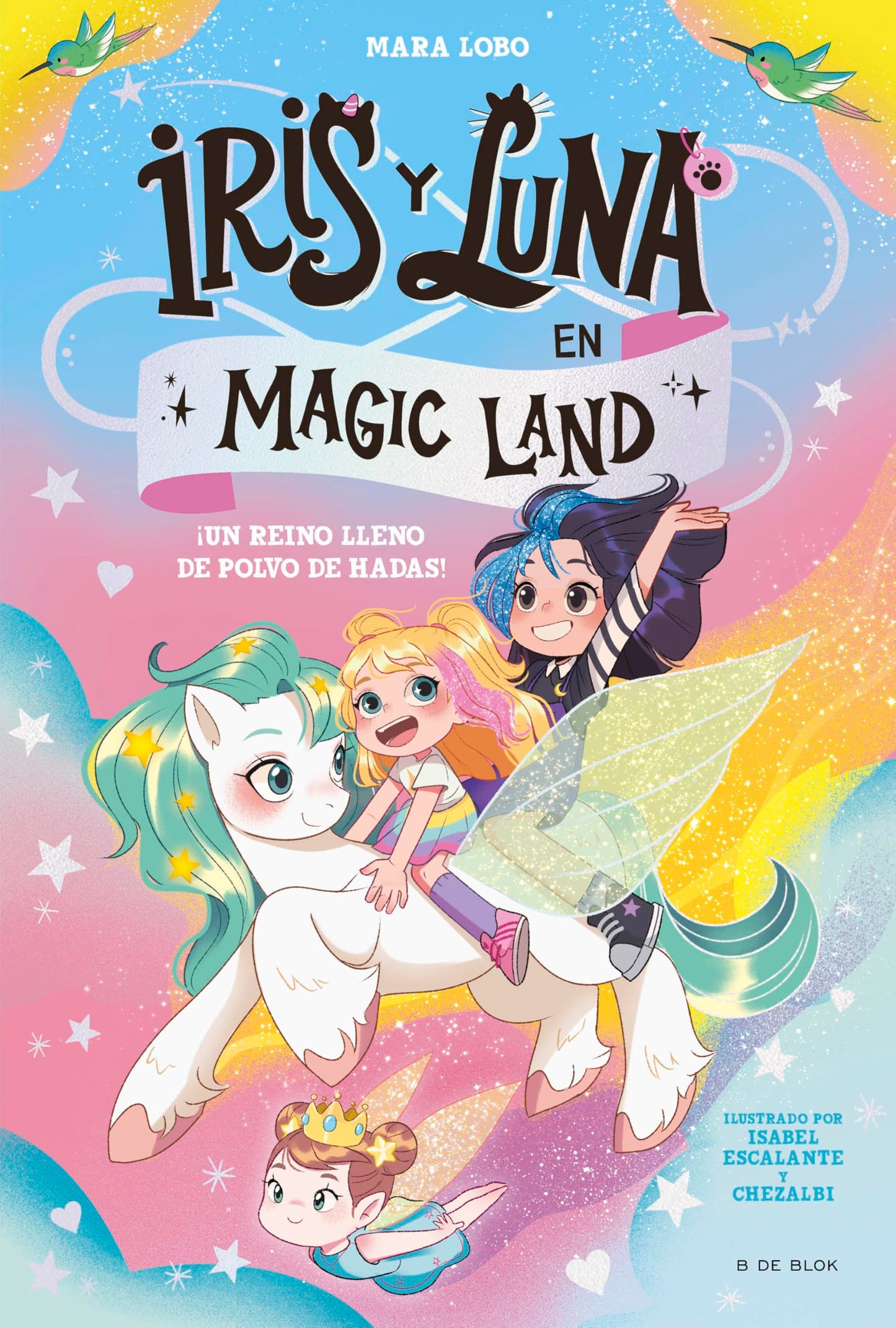 Libro: Iris y Luna en Magic Land 1 - ¡Un reino lleno de polvo de hadas!: ¡Un libro con purpurina en la cubierta! (Primeras lecturas)