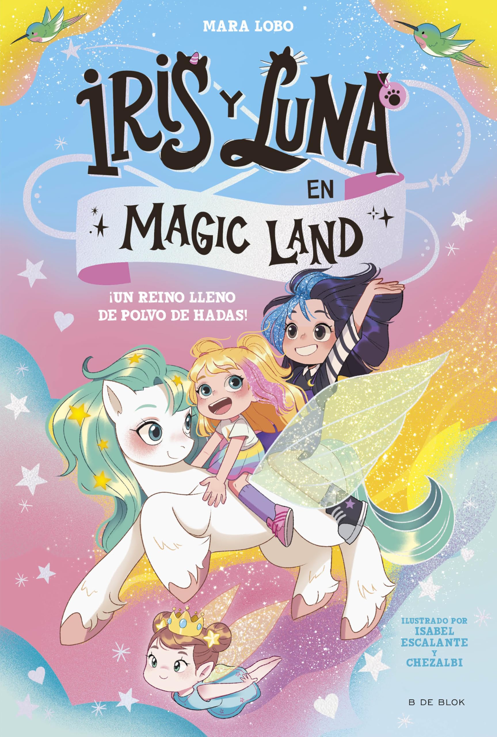 Libro: Iris y Luna en Magic Land 1 - ¡Un reino lleno de polvo de hadas!: ¡Un libro con purpurina en la cubierta! (Primeras lecturas)