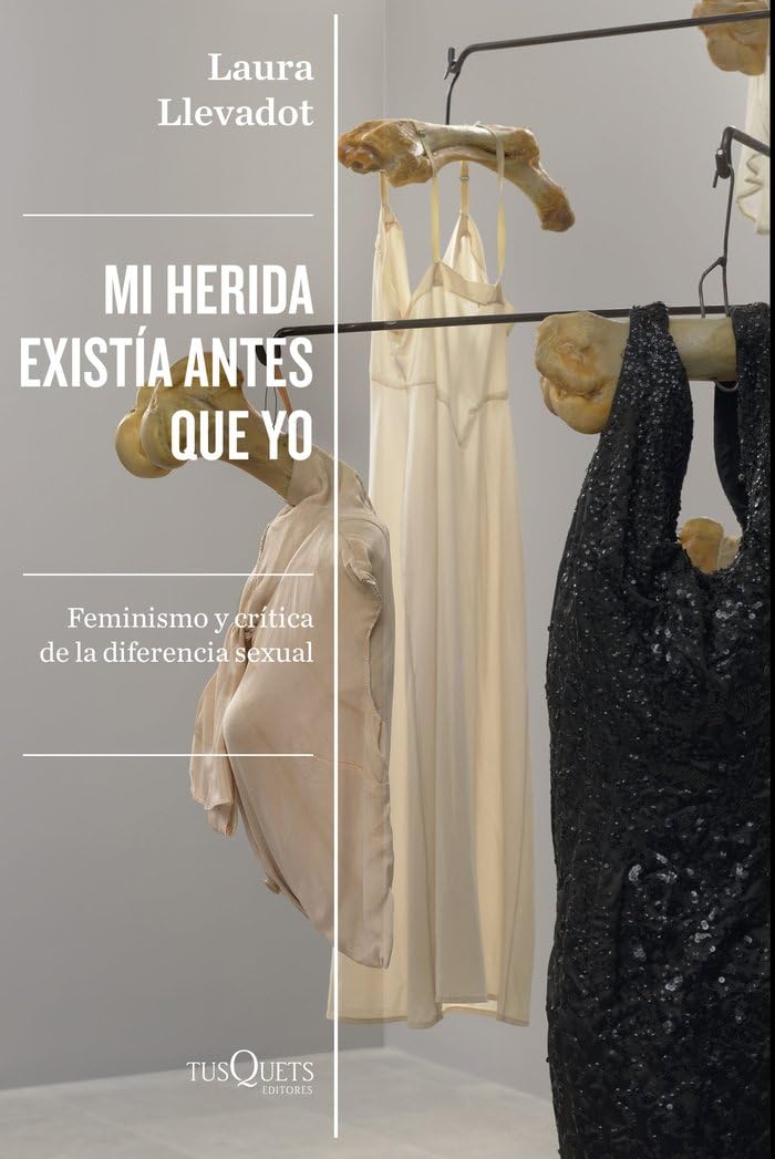 Libro: Mi herida existía antes que yo: Feminismo y crítica de la diferencia sexual (Condición Humana)