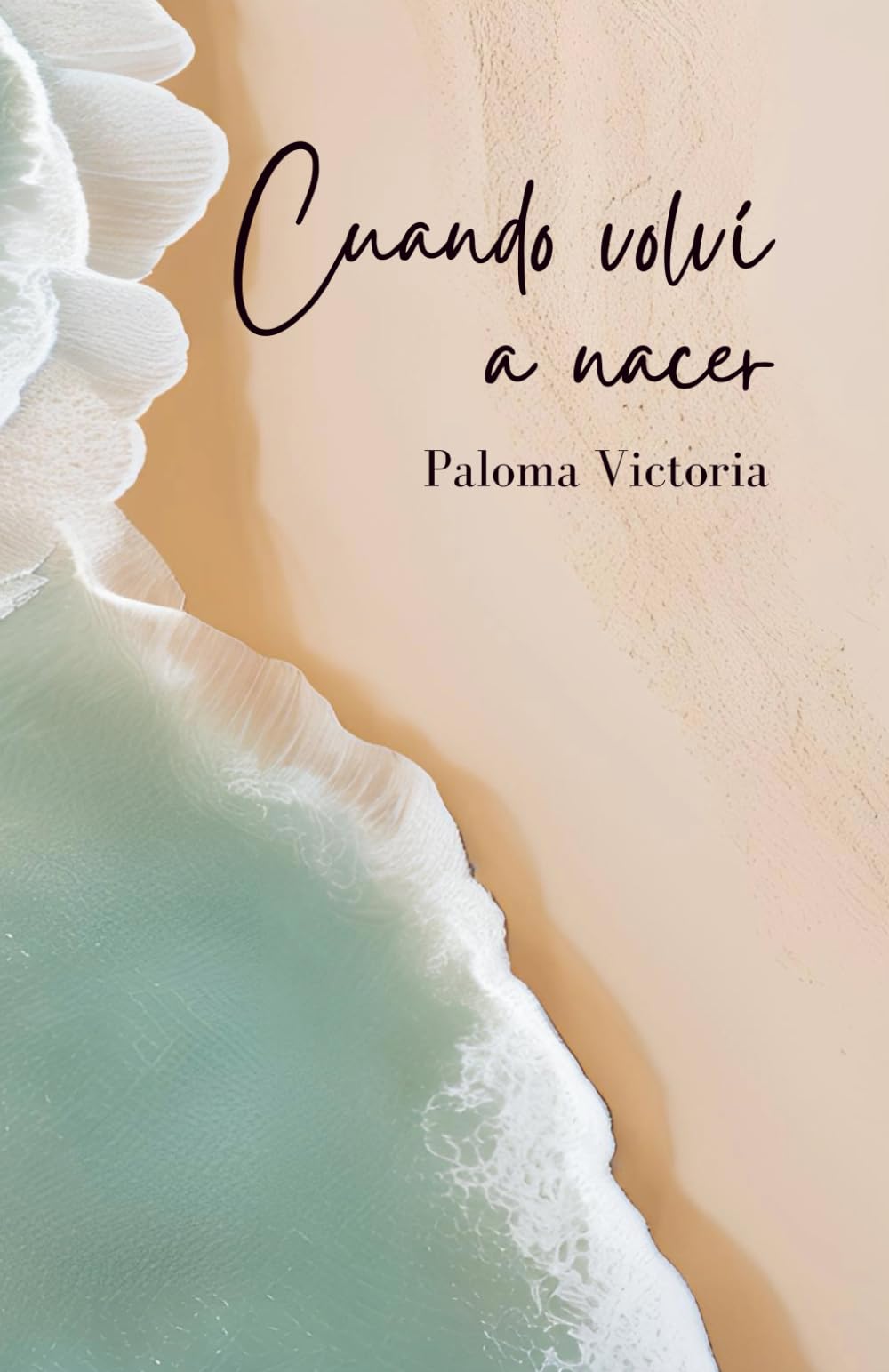 Libro: Cuando volví a nacer (Spanish Edition)