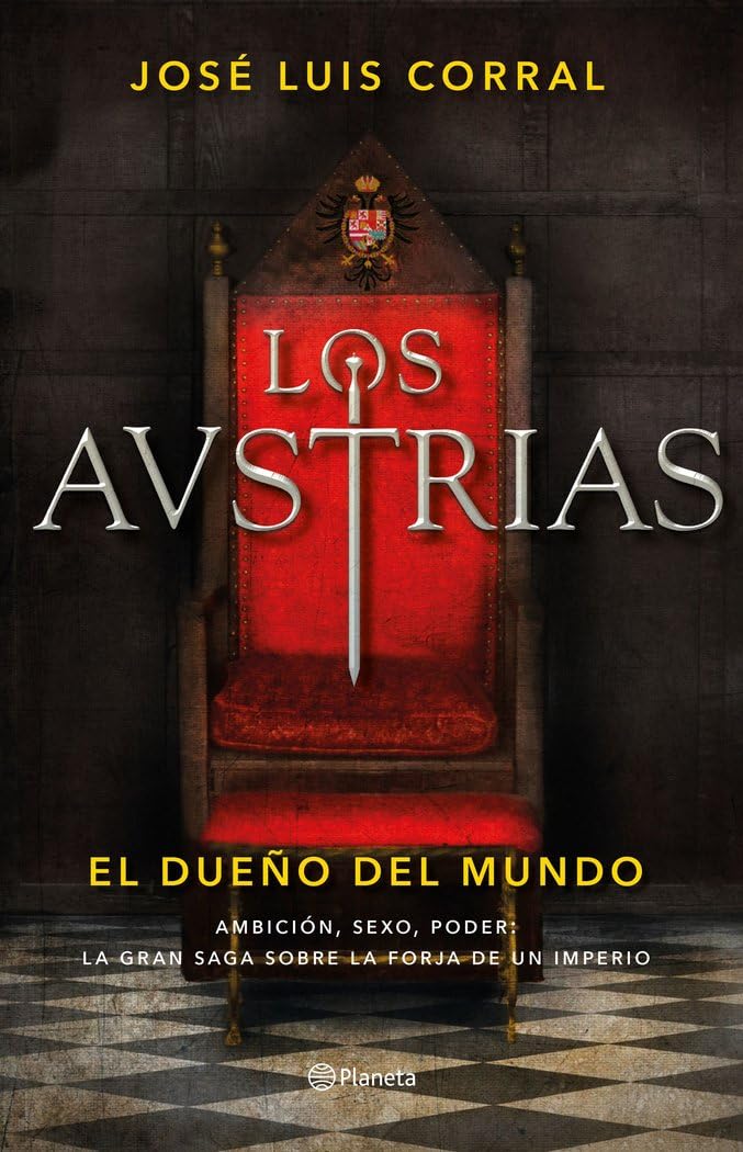 Libro: Los Austrias. El dueño del mundo (Autores Españoles e Iberoamericanos)
