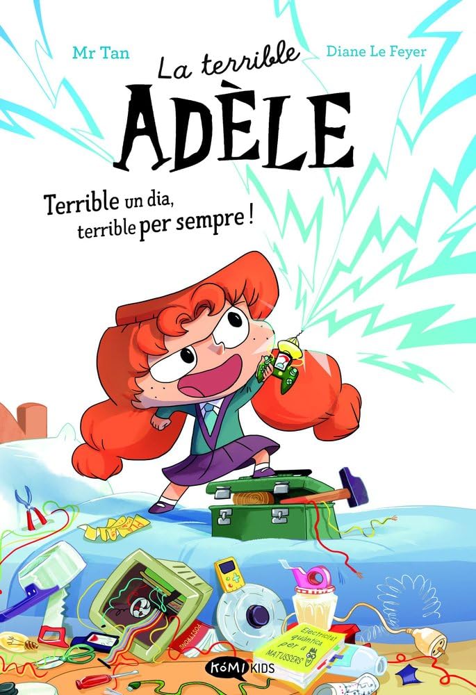 Libro: La terrible Adèle Terrible un dia, terrible per sempre! Novela 1