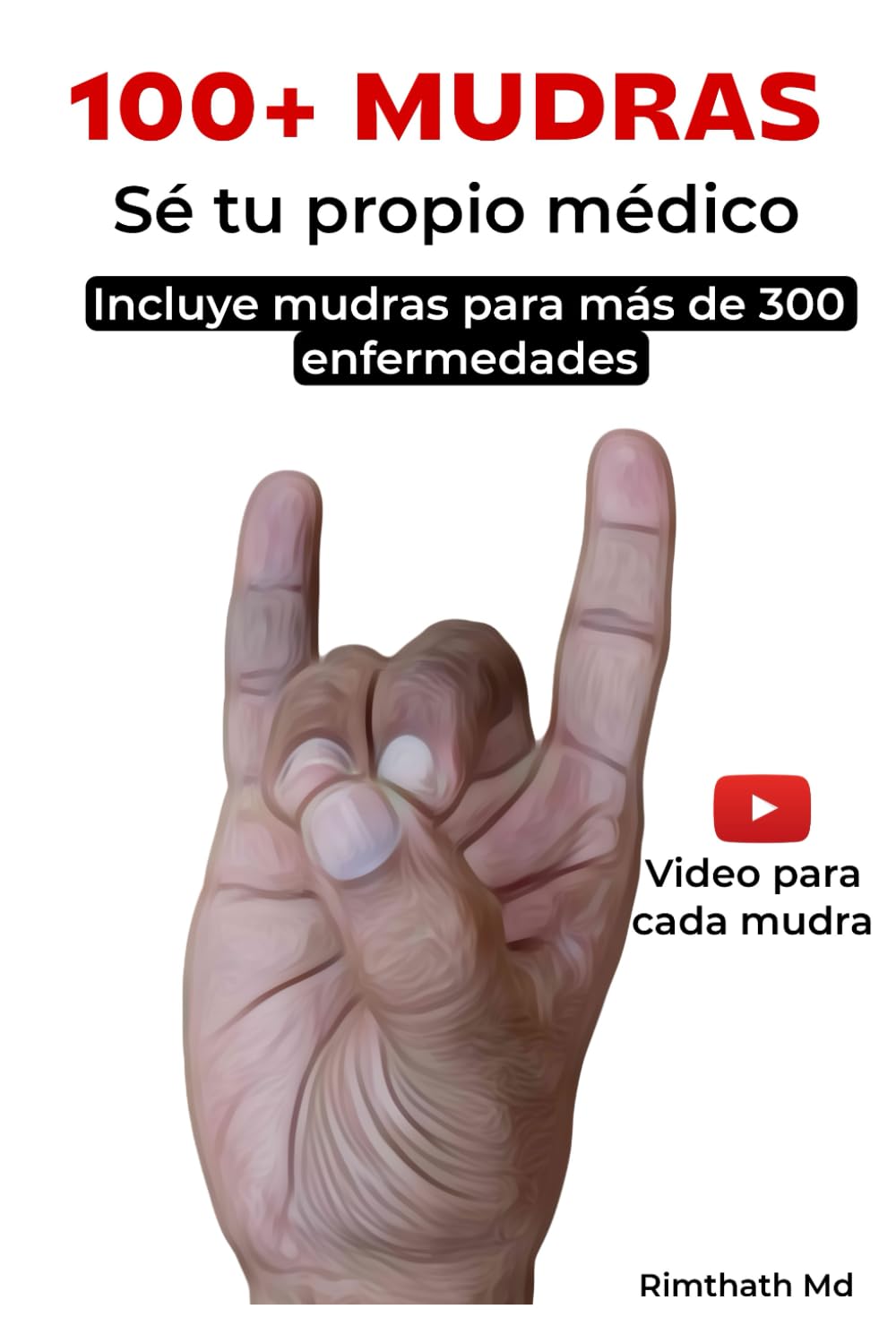 Libro: 100+ MUDRAS (Serie de Sanación Holística)