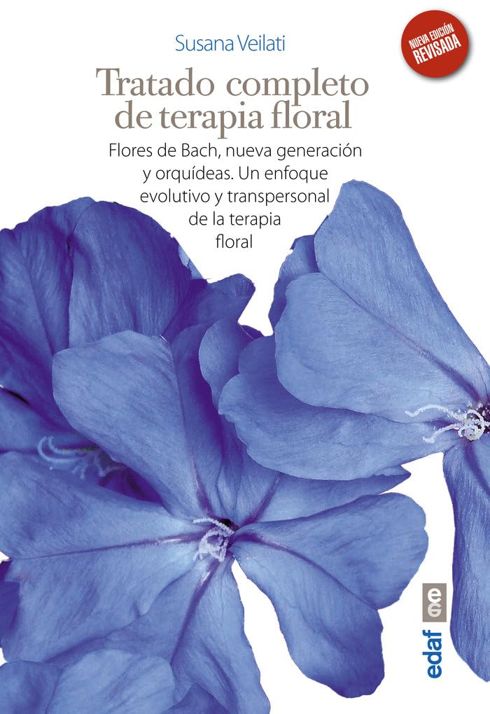 Libro: Tratado completo de Terapia Floral: Flores de Bach, nueva generación y orquídeas. Un enfoque evolutivo y transpersonal de la terapia floral