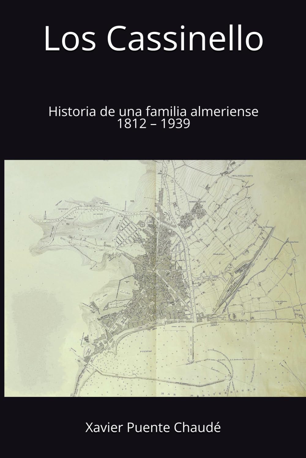 Libro: Los Cassinello: Historia de una familia almeriense 1812 – 1939 (Spanish Edition)