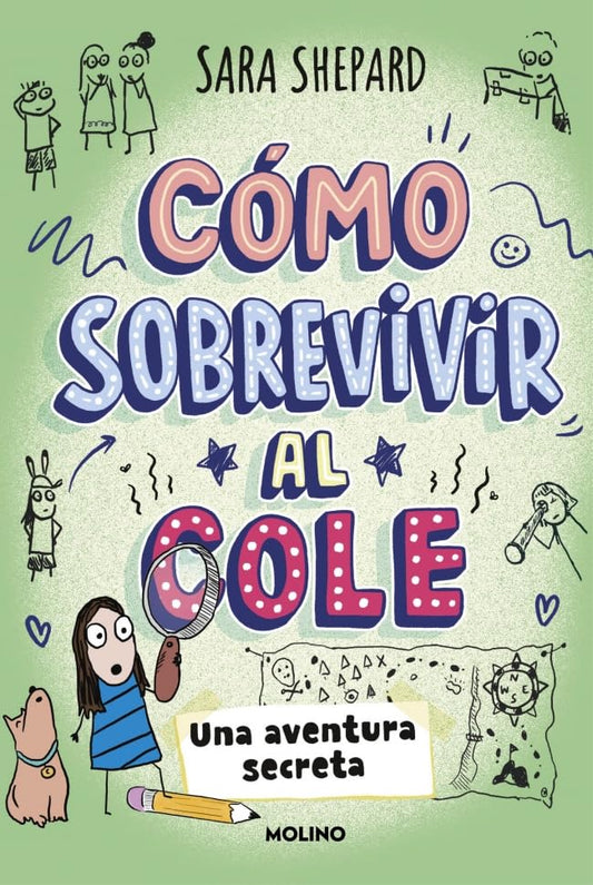 Cómo sobrevivir al cole 3 - Una aventura secreta (Ficción Kids)